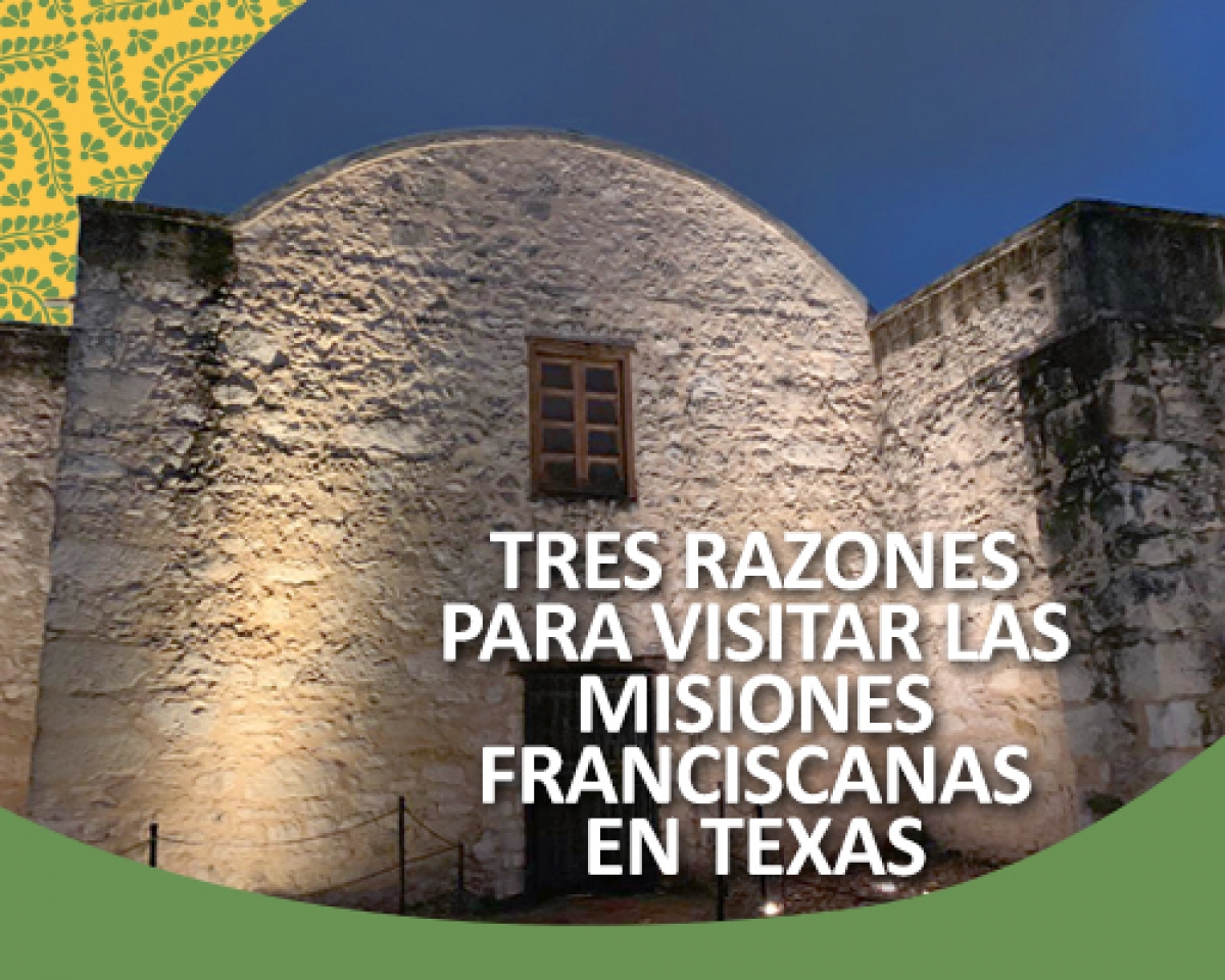 ¿Qué tiene de bueno las Misiones Franciscanas en Texas? (Misiones de San Antonio en Texas)