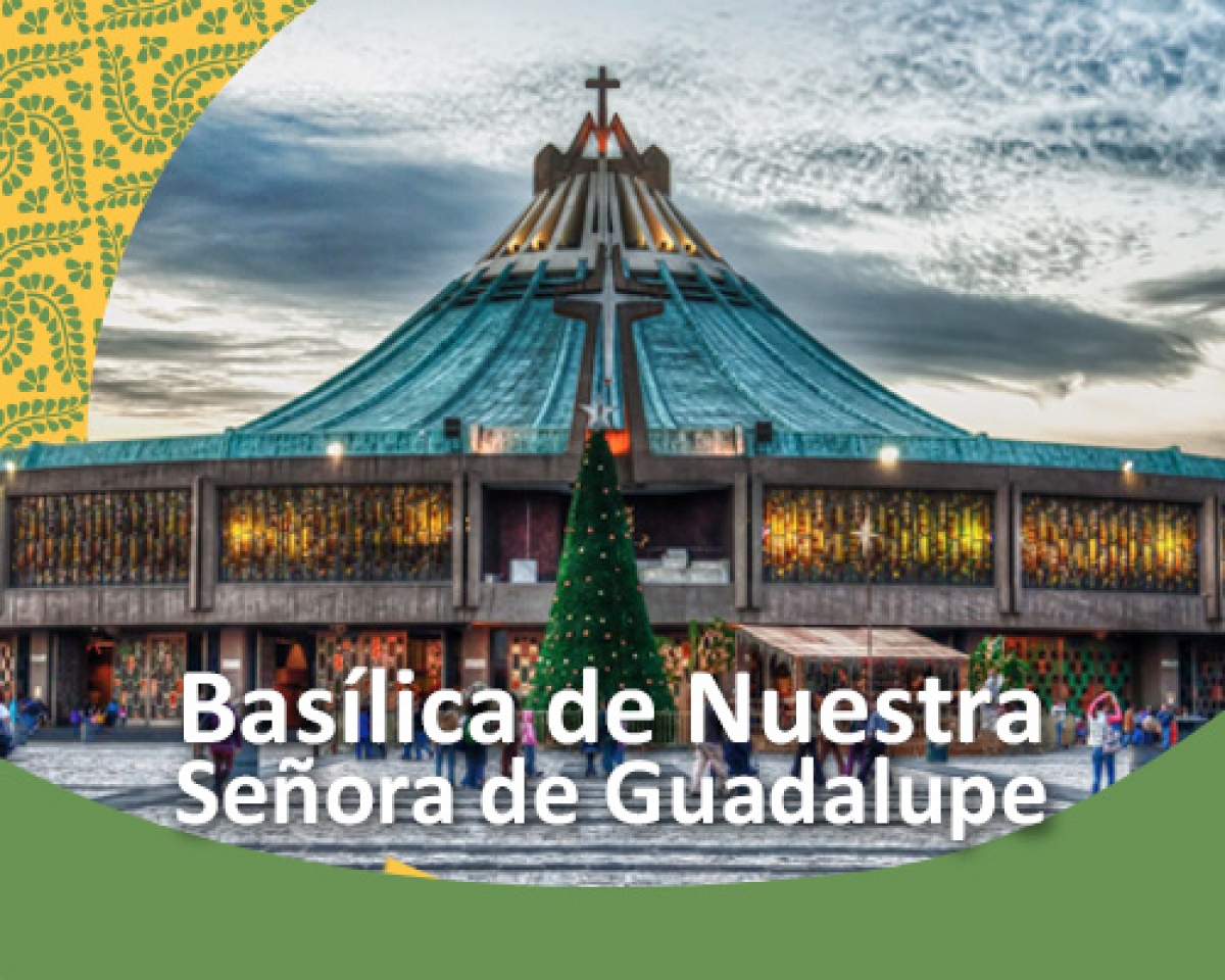 Basílica de Nuestra Señora de Guadalupe