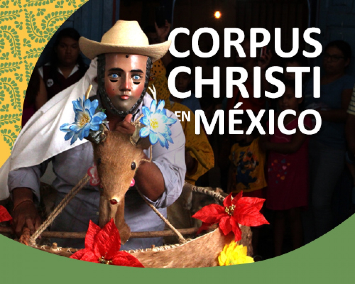 Tres Maneras Únicas en las que Celebramos Corpus Christi en México