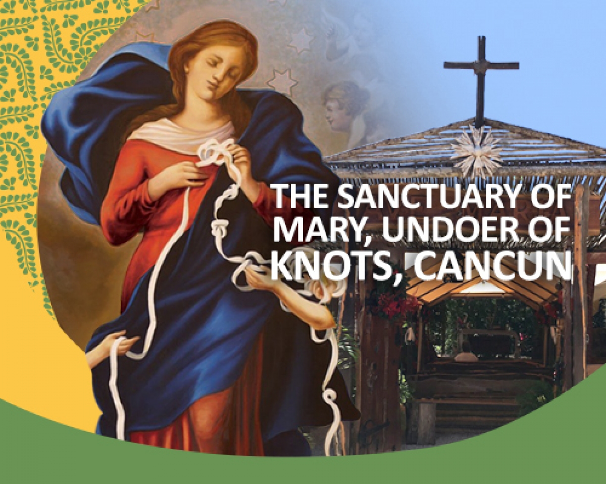 The Sanctuary of Mary, Undoer of Knots, Cancun