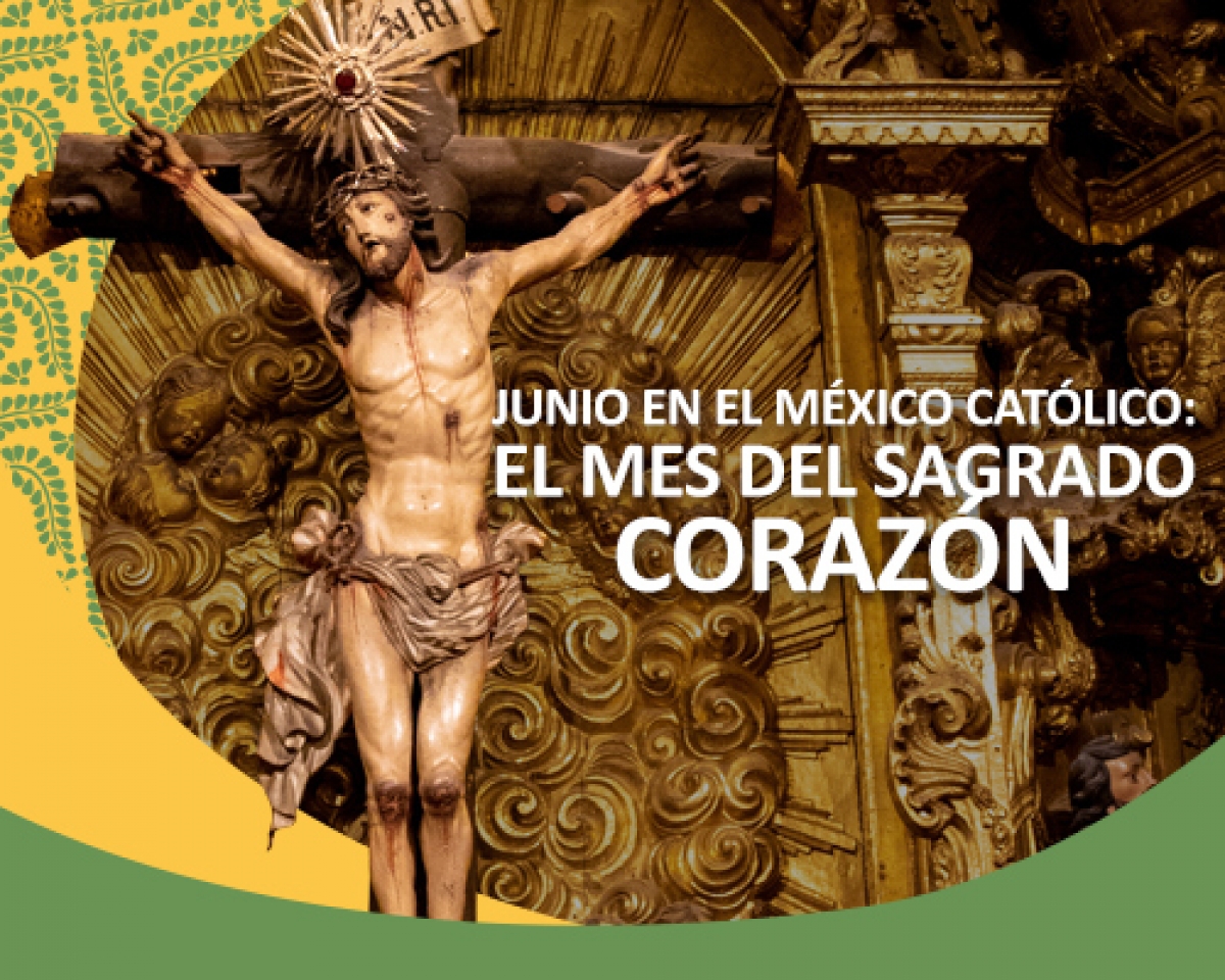Junio en el México Católico: El Mes del Sagrado Corazón